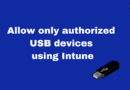 Allow only authorized USB devices using Intune