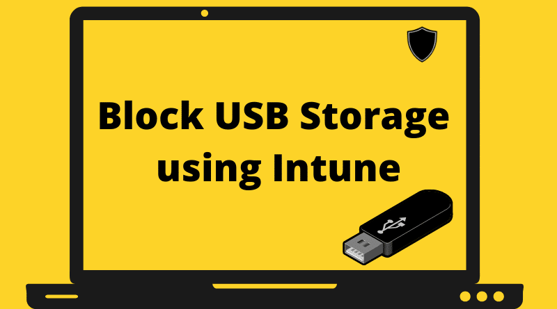 Block USB Storage using Intune