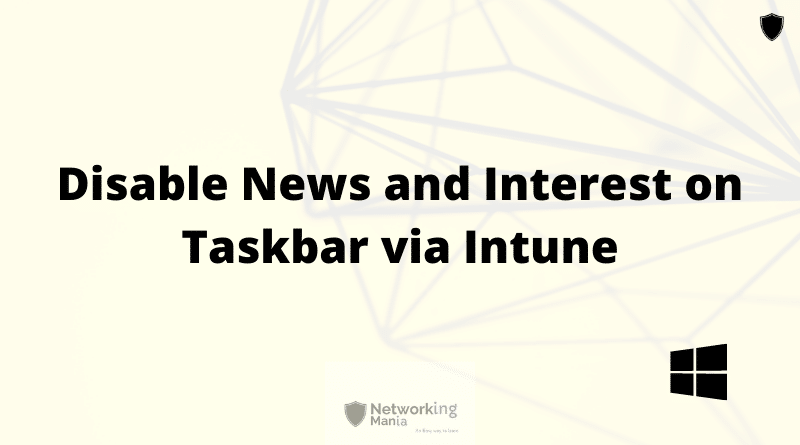Disable News and Interest from Taskbar via Intune