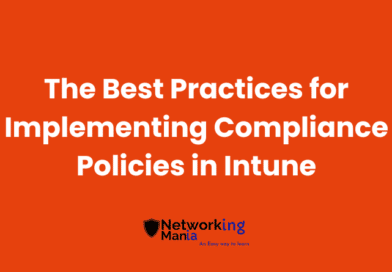 The Best Practices for Implementing Compliance Policies in Intune